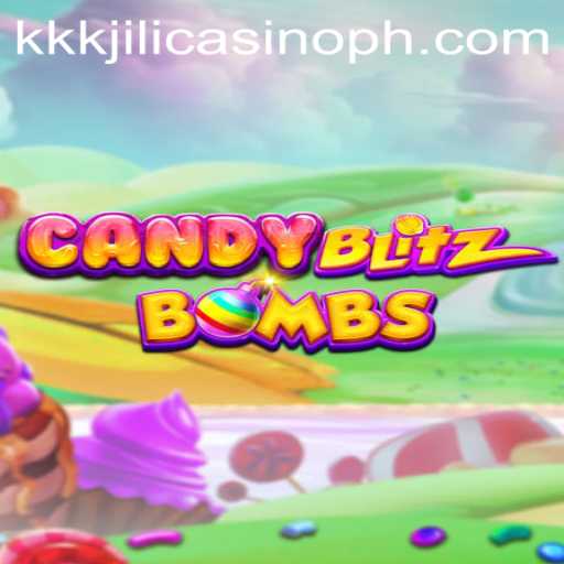 CandyBlitzBombs and the Excitement of KKKJILI Casino